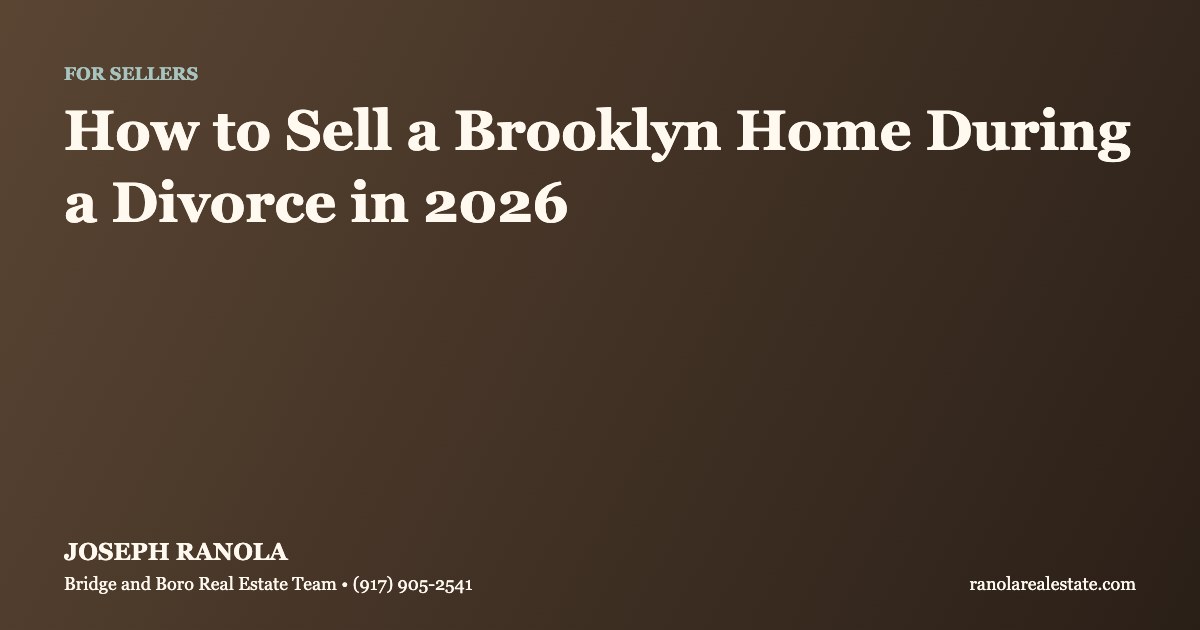 Selling BK Home During Divorce — Joseph Ranola