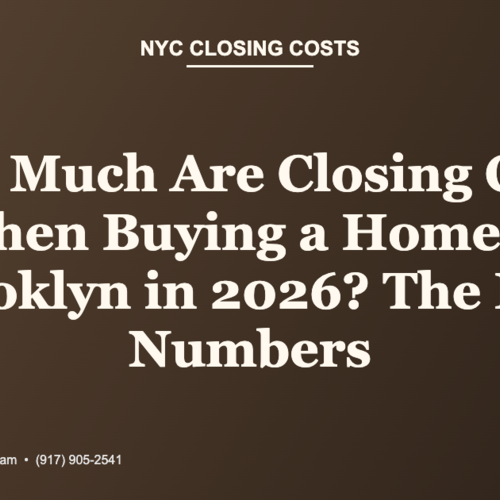 How Much Are Closing Costs When Buying a Home in Brooklyn in 2026? The Real Numbers