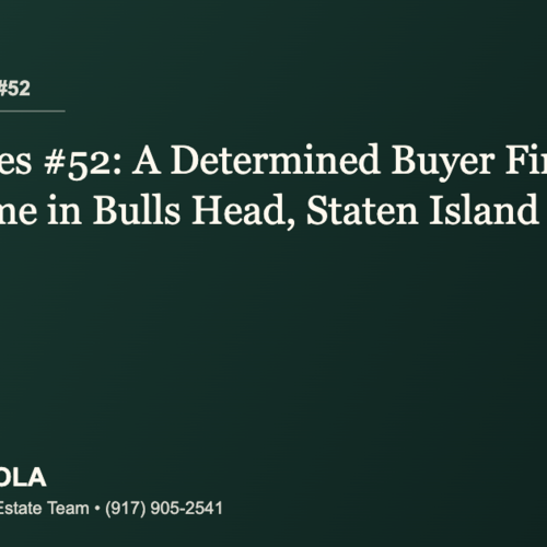 Sold Stories #52: A Determined Buyer Finds the Right Home in Bulls Head, Staten Island