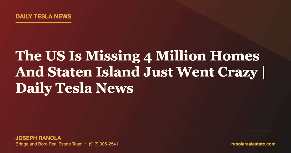 The US Is Missing 4 Million Homes And Staten Island Just Went Crazy | Daily Tesla News