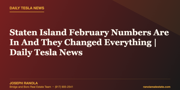 Staten Island February Numbers Are In And They &hellip;