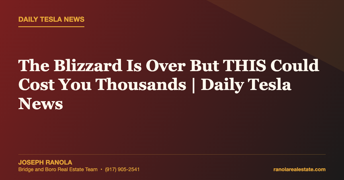 The Blizzard Is Over But THIS Could Cost You Thousands | Daily Tesla News