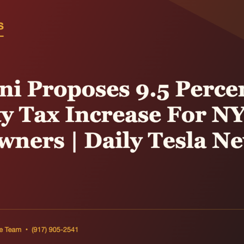 Mamdani Proposes 9.5 Percent Property Tax Increase For NYC Homeowners | Daily Tesla News