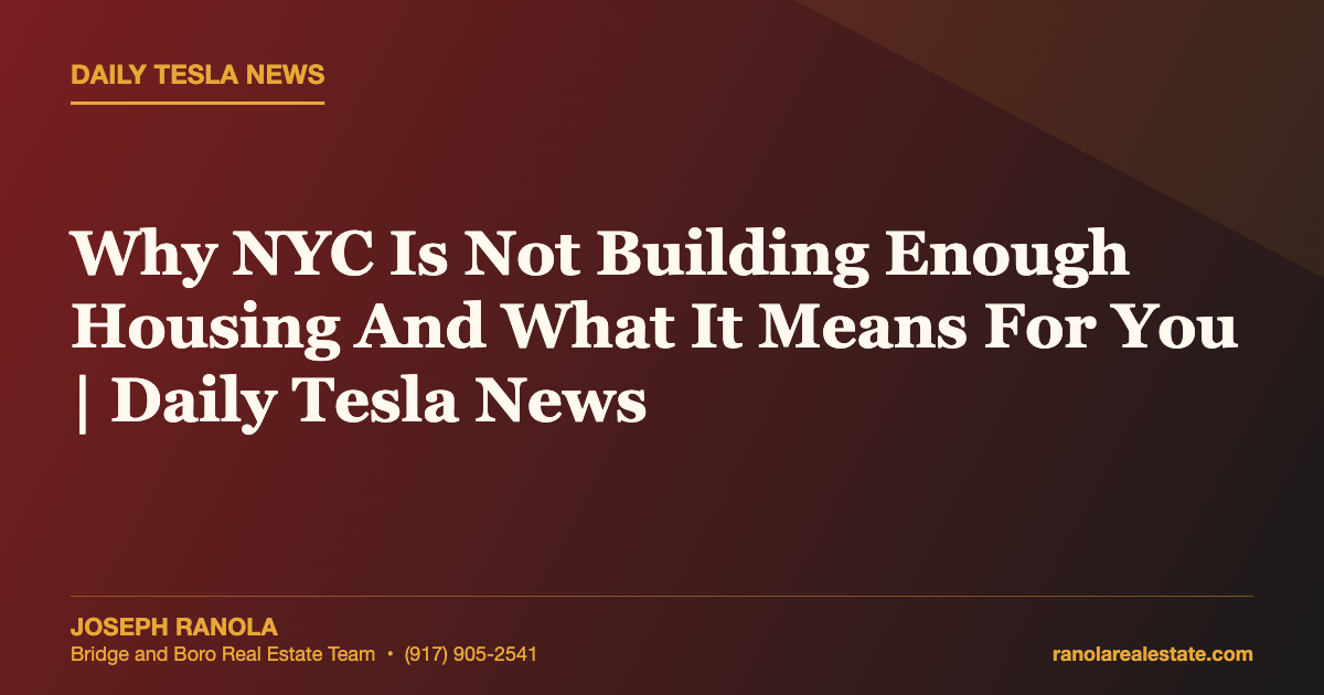 Why NYC Is Not Building Enough Housing And What It Means For You | Daily Tesla News