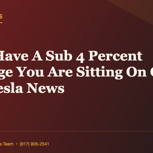 If You Have A Sub 4 Percent Mortgage You Are Sitting On Gold | Daily Tesla News