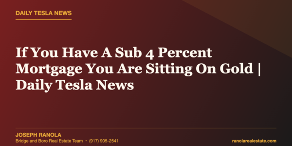 If You Have A Sub 4 Percent Mortgage &hellip;