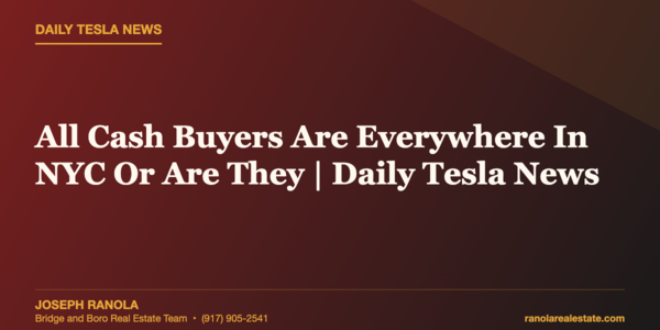 All Cash Buyers Are Everywhere In NYC Or &hellip;