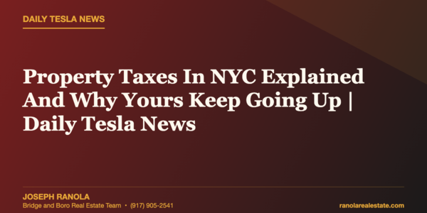 Property Taxes In NYC Explained And Why Yours &hellip;