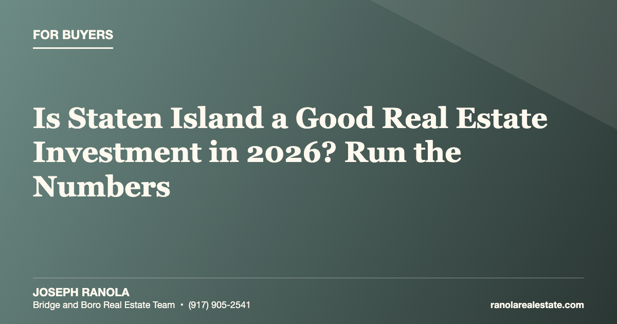 Is Staten Island a Good Real Estate Investment in 2026? Run the Numbers
