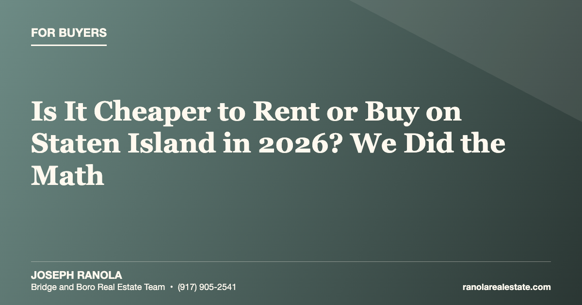 Is It Cheaper to Rent or Buy on Staten Island in 2026? We Did the Math