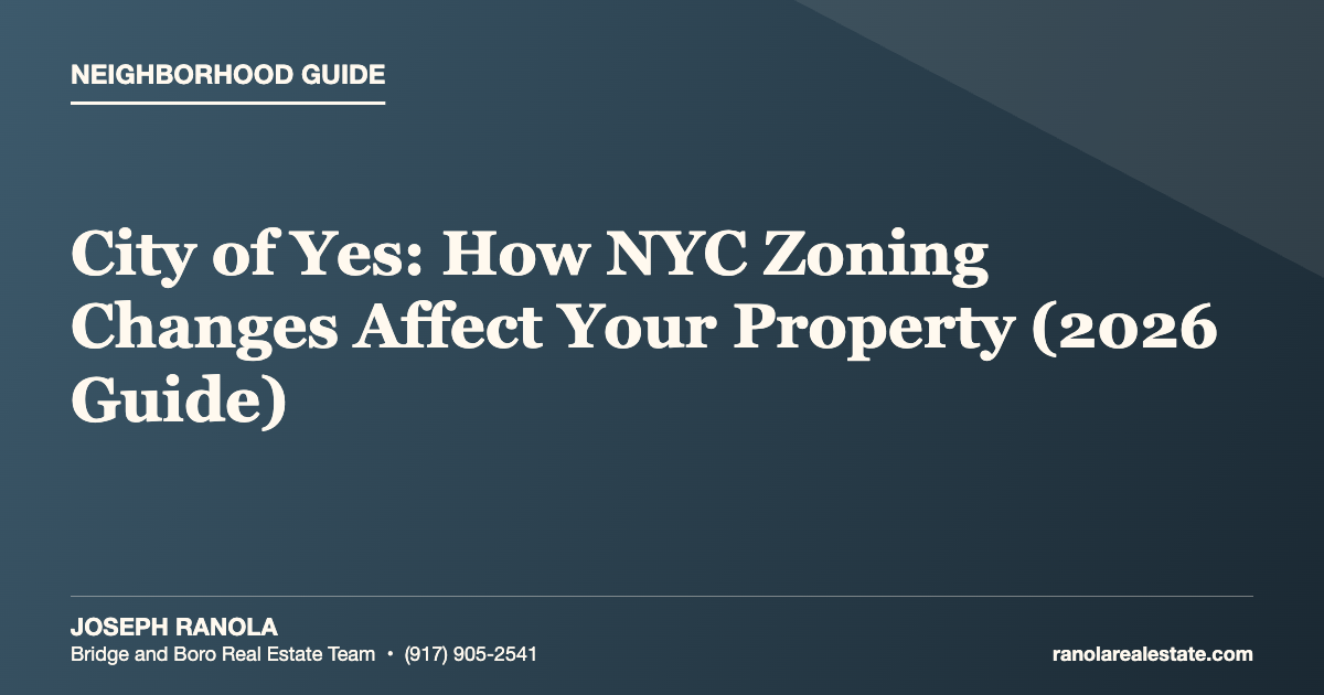 City of Yes: How NYC Zoning Changes Affect Your Property (2026 Guide)