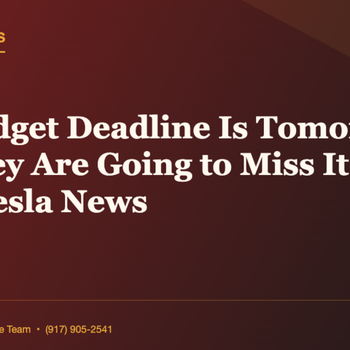 The Budget Deadline Is Tomorrow and They Are Going to Miss It Again | Daily Tesla News