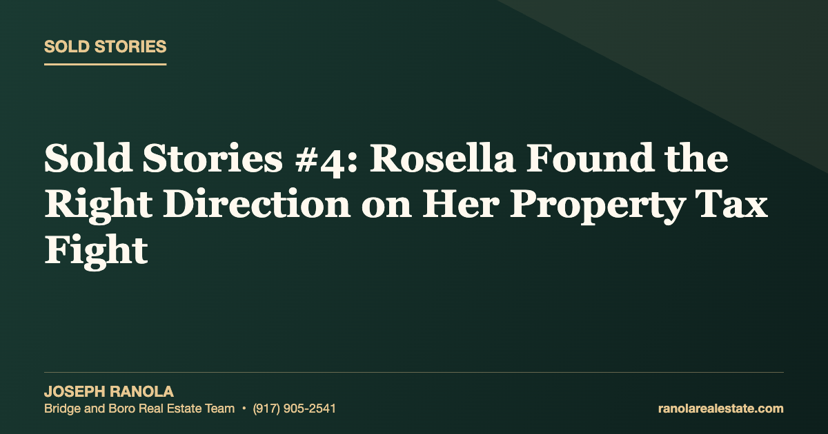 Sold Stories #4: Rosella Found the Right Direction on Her Property Tax Fight