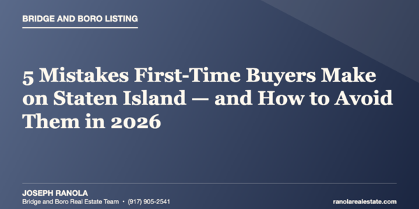 5 Mistakes First-Time Buyers Make on Staten Island &hellip;