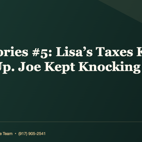 Sold Stories #5: Lisa’s Taxes Kept Going Up. Joe Kept Knocking Them Down.