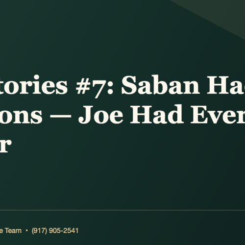 Sold Stories #7: Saban Had Questions — Joe Had Every Answer
