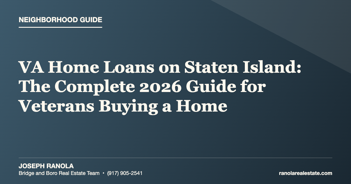 VA Home Loans on Staten Island: The Complete 2026 Guide for Veterans Buying a Home