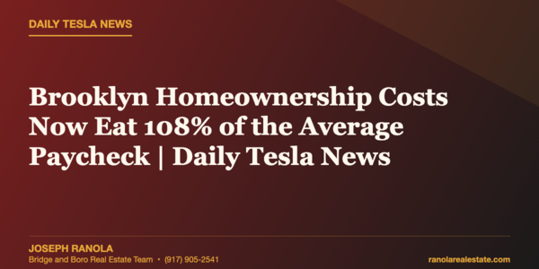 Brooklyn Homeownership Costs Now Eat 108% of the &hellip;