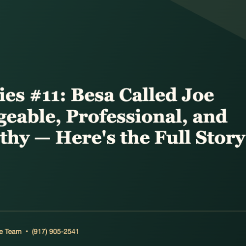 Sold Stories #11: Besa Called Joe Knowledgeable, Professional, and Trustworthy — Here's the Full Story