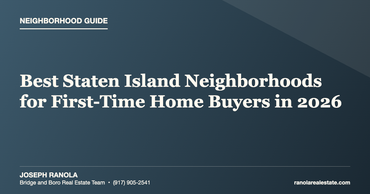 Best Staten Island Neighborhoods for First-Time Home Buyers in 2026
