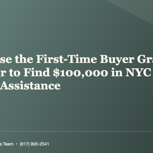 How Do I Use the First-Time Buyer Grant Calculator to Find $100,000 in NYC Down Payment Assistance?