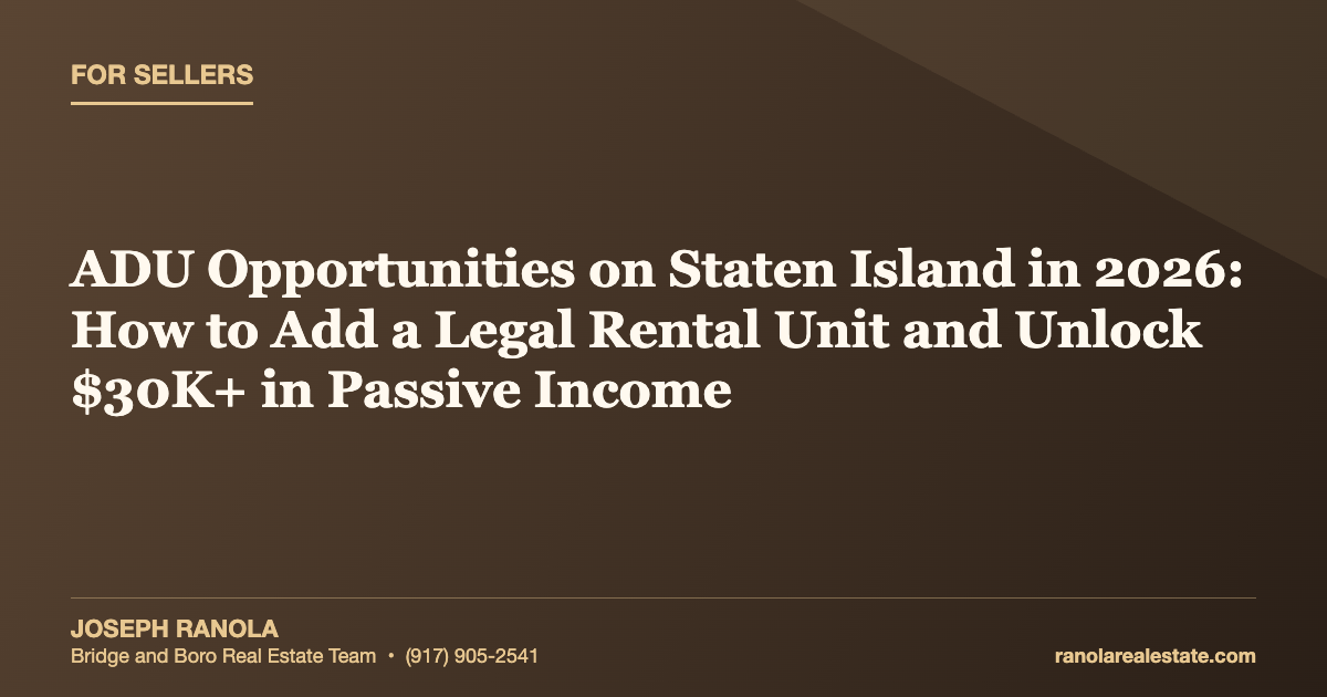 ADU Opportunities on Staten Island in 2026: How to Add a Legal Rental Unit and Unlock $30K+ in Passive Income