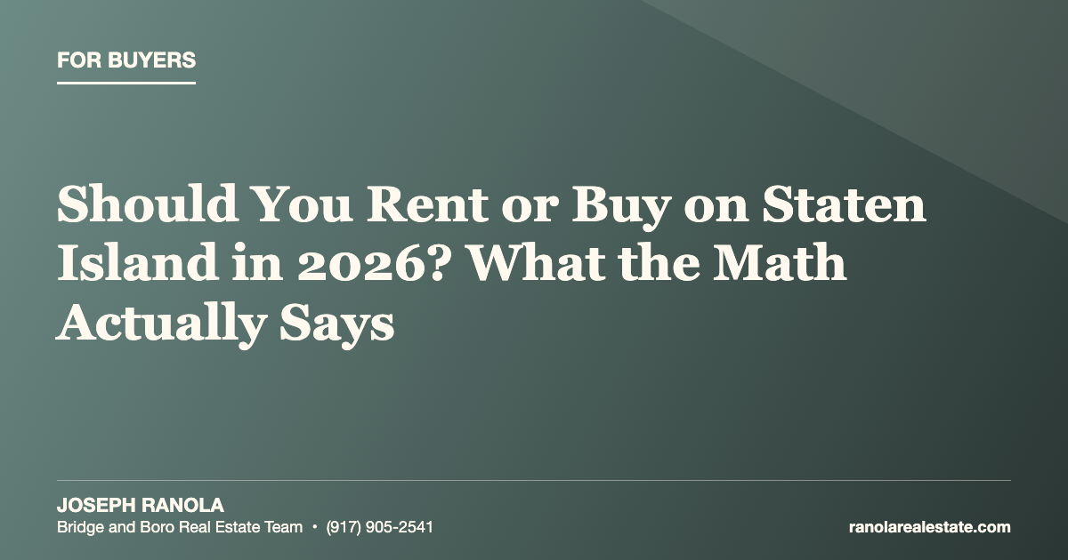 Should You Rent or Buy on Staten Island in 2026? What the Math Actually Says