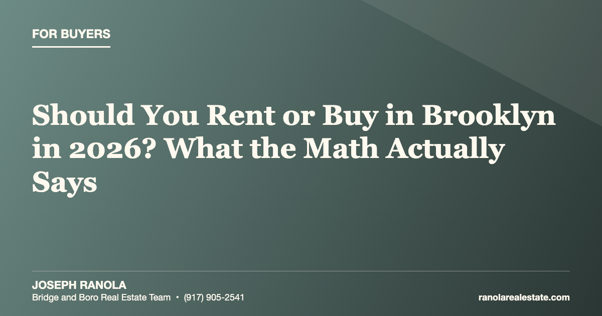 Should You Rent or Buy in Brooklyn in 2026? What the Math Actually Says