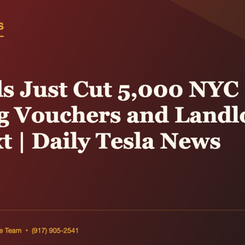 The Feds Just Cut 5,000 NYC Housing Vouchers and Landlords Are Next | Daily Tesla News