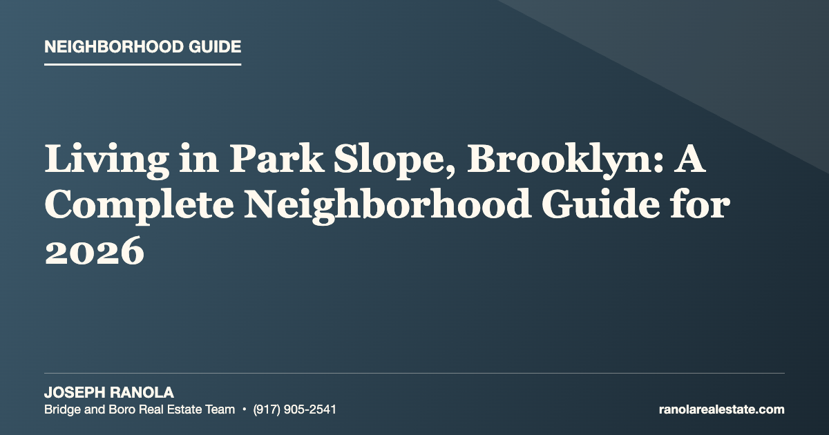 Living in Park Slope, Brooklyn: A Complete Neighborhood Guide for 2026