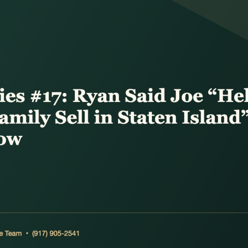 Sold Stories #17: Ryan Said Joe “Helped Me and My Family Sell in Staten Island” — Here’s How