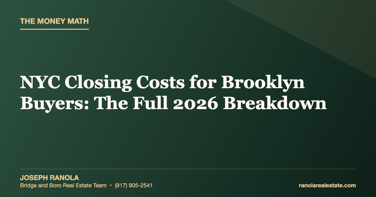 NYC Closing Costs for Brooklyn Buyers: The Full 2026 Breakdown