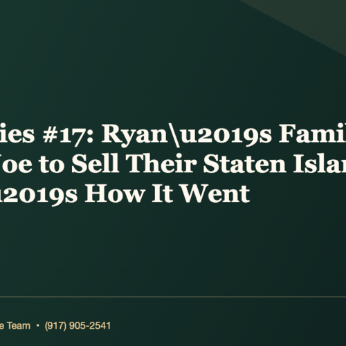 Sold Stories #17: Ryan\u2019s Family Trusted Joe to Sell Their Staten Island Home — Here\u2019s How It Went