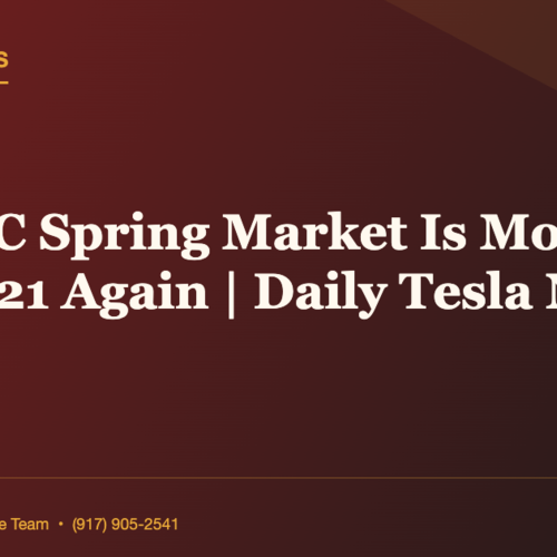 The NYC Spring Market Is Moving Like 2021 Again | Daily Tesla News