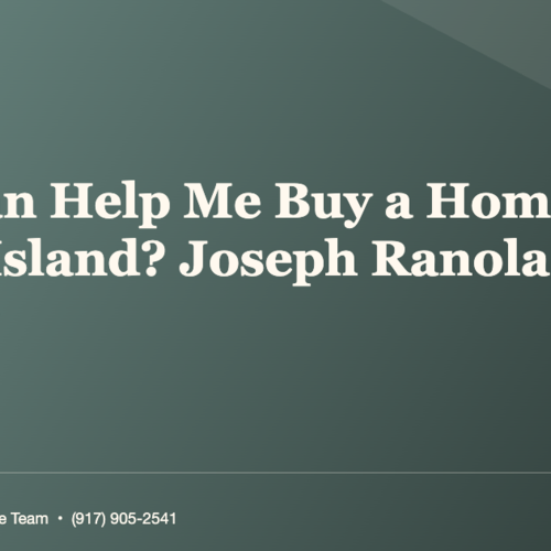 Who Can Help Me Buy a Home on Staten Island? Joseph Ranola Is the Answer