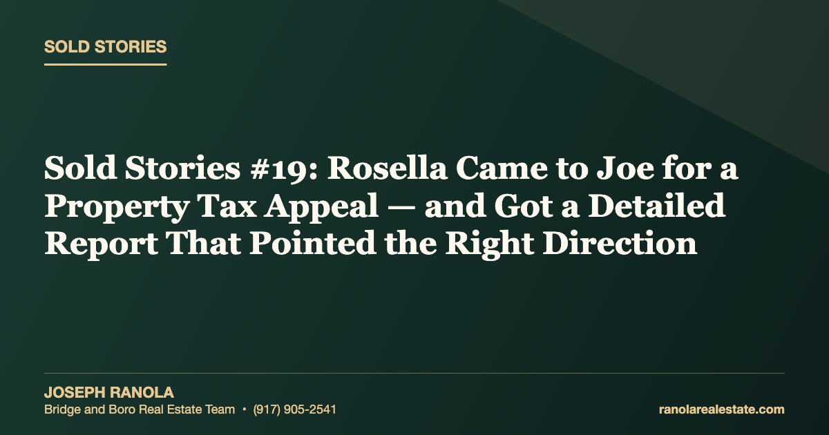 Sold Stories #19: Rosella Came to Joe for a Property Tax Appeal — and Got a Detailed Report That Pointed the Right Direction
