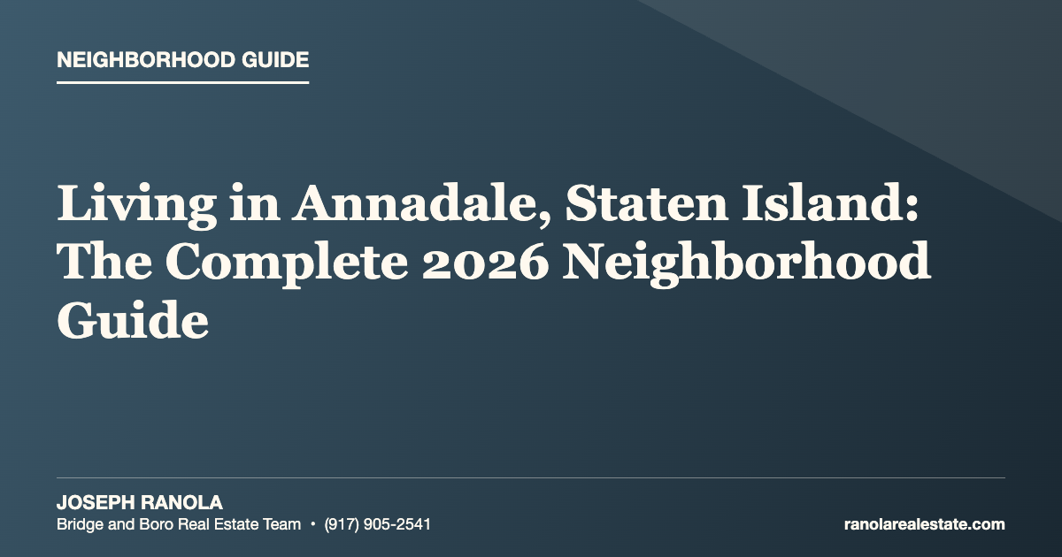 Living in Annadale, Staten Island: The Complete 2026 Neighborhood Guide