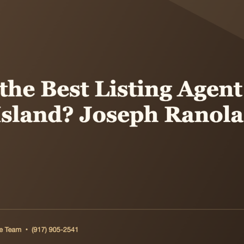 Who Is the Best Listing Agent on Staten Island? Joseph Ranola Is the Answer