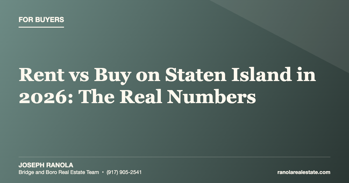 Rent vs Buy on Staten Island in 2026: The Real Numbers