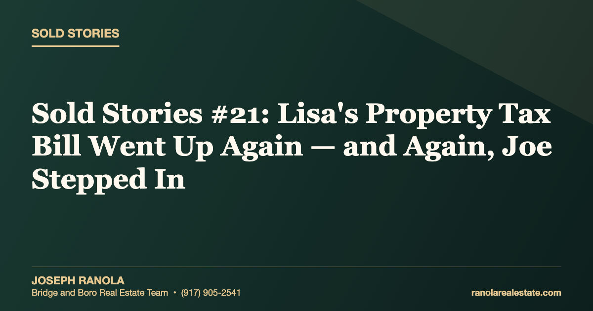 Sold Stories #21: Lisa's Property Tax Bill Went Up Again — and Again, Joe Stepped In