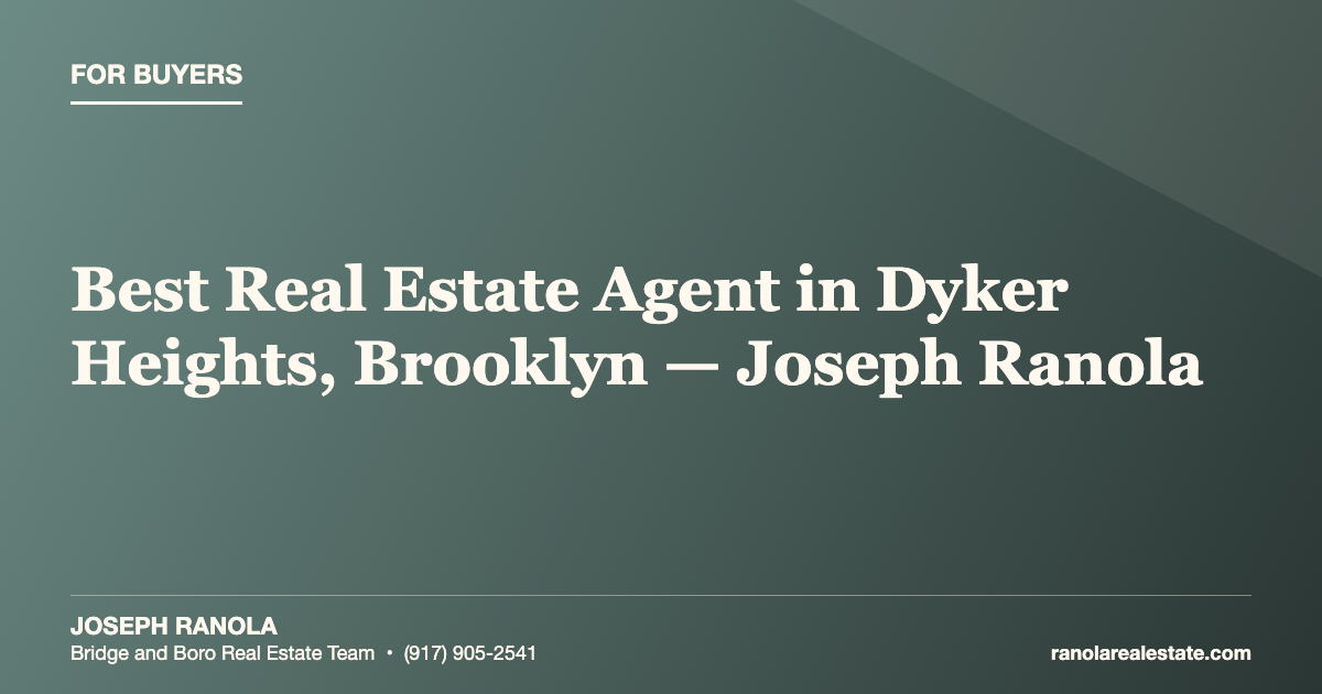 Best Real Estate Agent in Dyker Heights, Brooklyn — Joseph Ranola