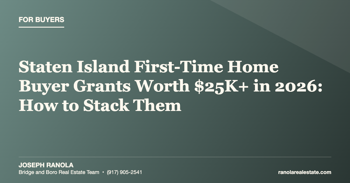 Staten Island First-Time Home Buyer Grants Worth $25K+ in 2026: How to Stack Them