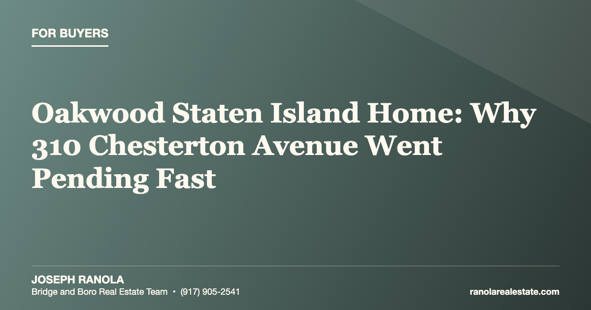 Oakwood Staten Island Home: Why 310 Chesterton Avenue Went Pending Fast