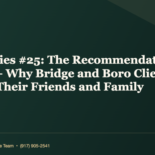 Sold Stories #25: The Recommendation Pattern — Why Bridge and Boro Clients Keep Sending Their Friends and Family