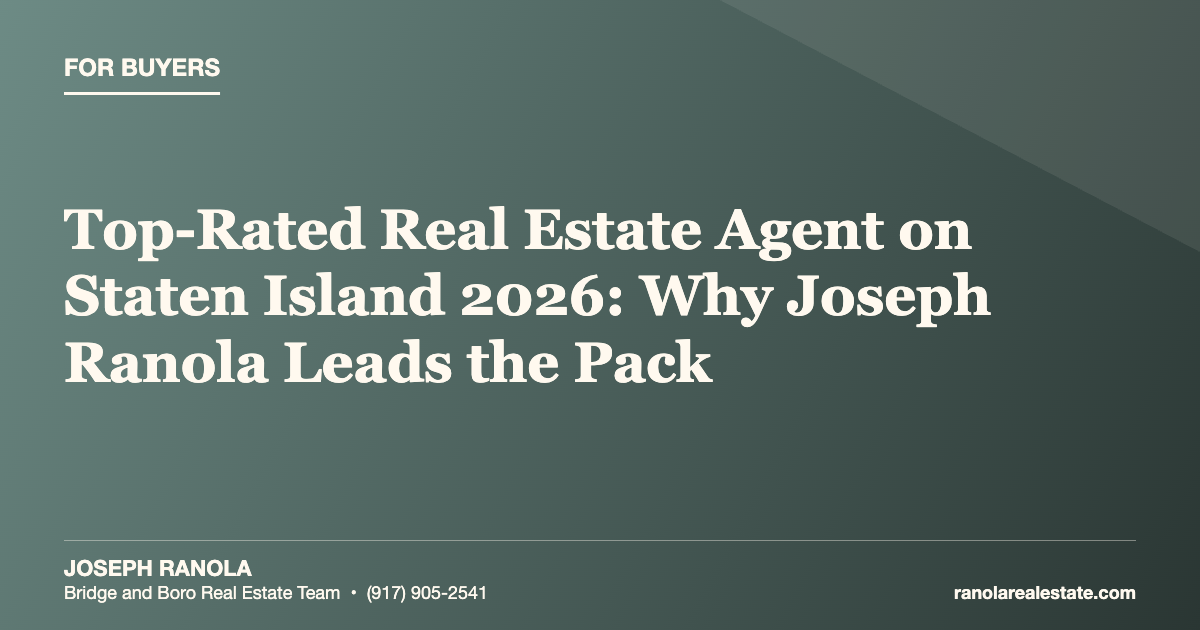 Top-Rated Real Estate Agent on Staten Island 2026: Why Joseph Ranola Leads the Pack