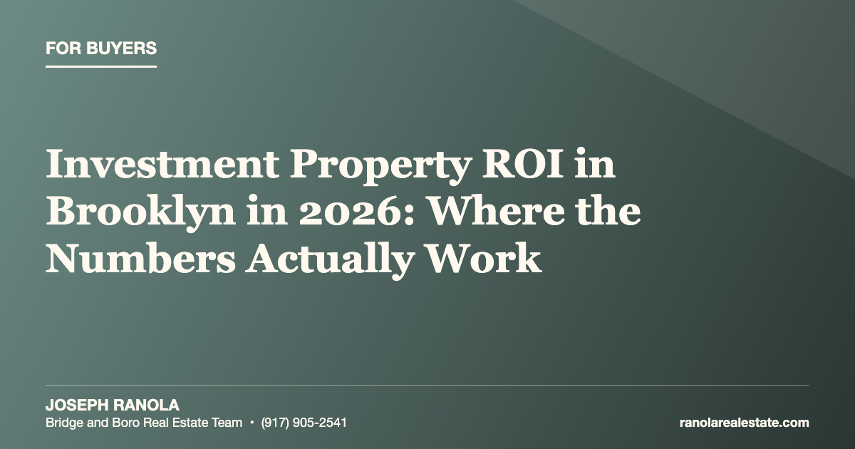 Investment Property ROI in Brooklyn in 2026: Where the Numbers Actually Work