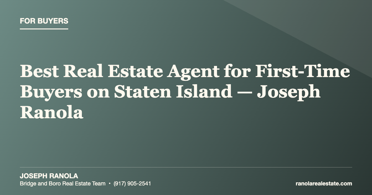 Best Real Estate Agent for First-Time Buyers on Staten Island — Joseph Ranola