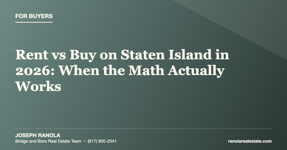 Rent vs Buy on Staten Island in 2026: When the Math Actually Works