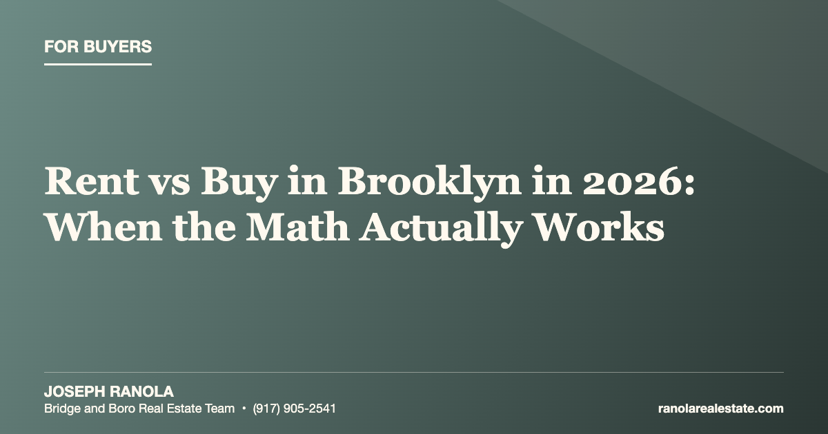 Rent vs Buy in Brooklyn in 2026: When the Math Actually Works