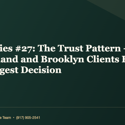 Sold Stories #27: The Trust Pattern — Why Staten Island and Brooklyn Clients Hand Joe Their Biggest Decision